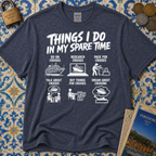 Things I Do In My Spare Time T-Shirt