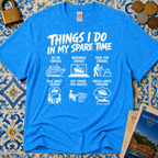 Things I Do In My Spare Time T-Shirt