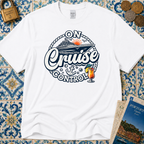 On Cruise Control T-Shirt