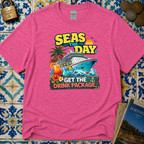 Seas The Day Get The Drink Package T-Shirt