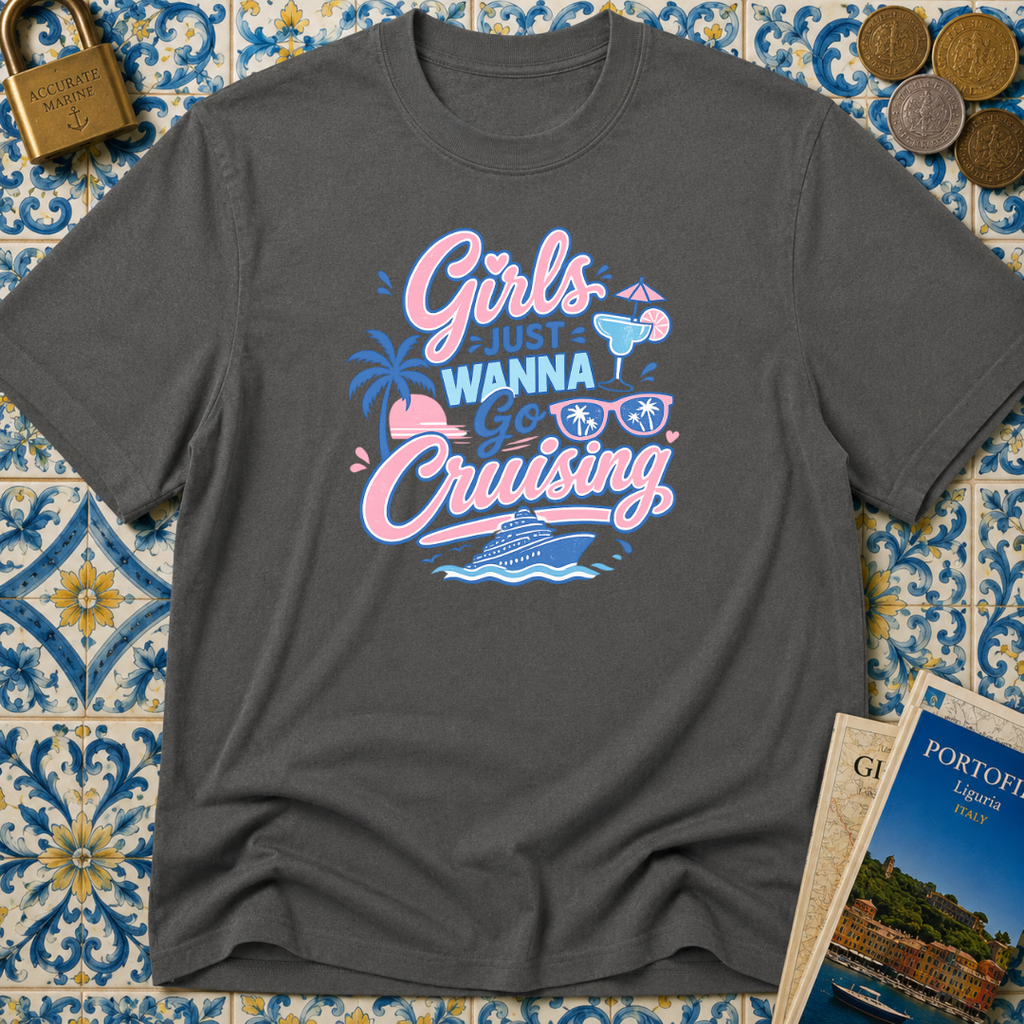 Girls Just Wanna Go Cruising T-shirt