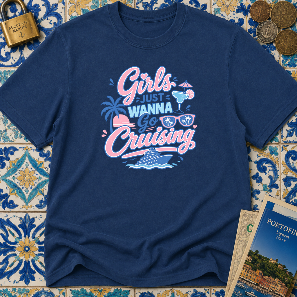 Girls Just Wanna Go Cruising T-shirt