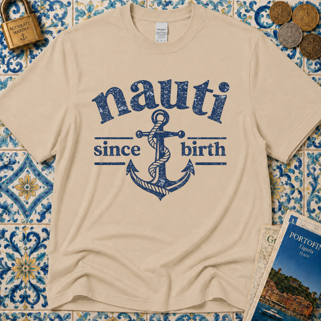 Nauti Since Birth T-Shirt