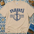 Nauti Since Birth T-Shirt