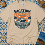 Vacation Mode Permanent T-Shirt