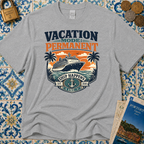 Vacation Mode Permanent T-Shirt