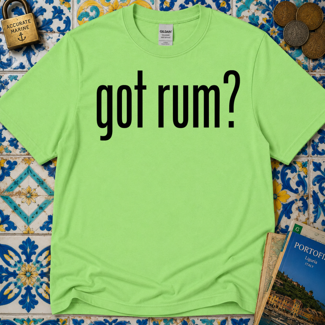 Got Rum? T-Shirt