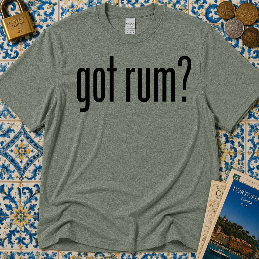 Got Rum? T-Shirt
