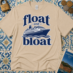 Float and Bloat T-Shirt
