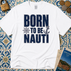 Born to be Nauti T-Shirt