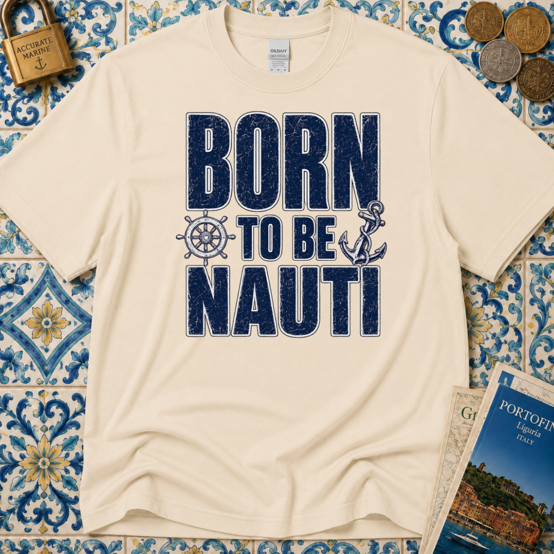 Born to be Nauti T-Shirt