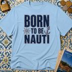 Born to be Nauti T-Shirt