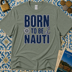 Born to be Nauti T-Shirt