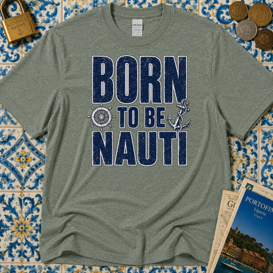 Born to be Nauti T-Shirt