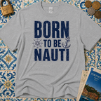 Born to be Nauti T-Shirt