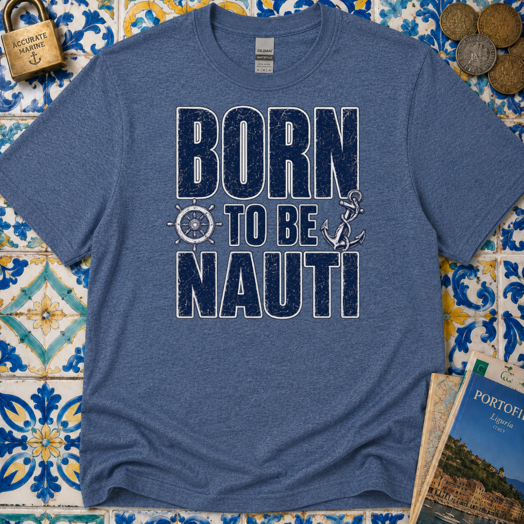 Born to be Nauti T-Shirt