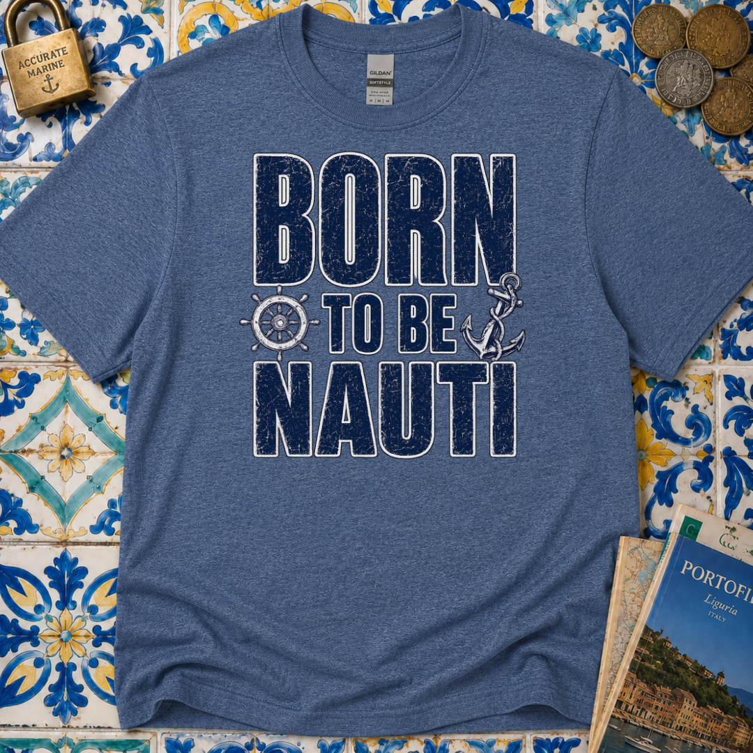 Born to be Nauti T-Shirt