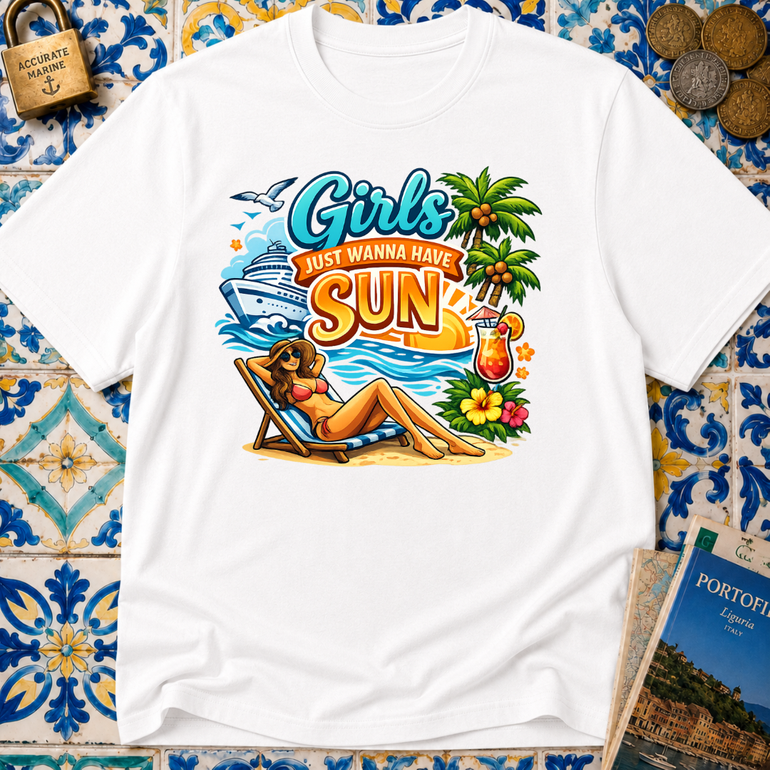 Girls Just Wanna Have Sun T-shirt