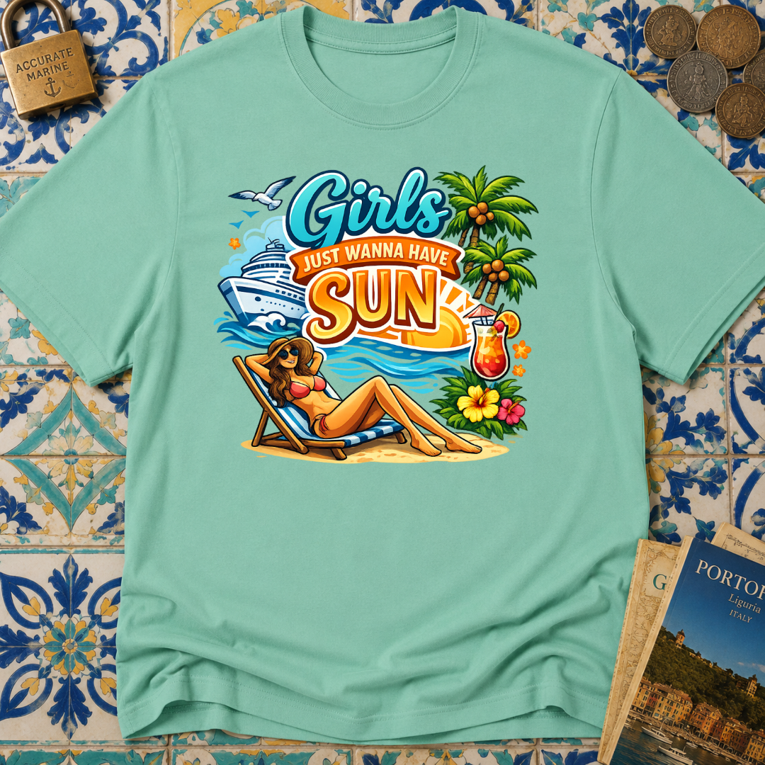 Girls Just Wanna Have Sun T-shirt