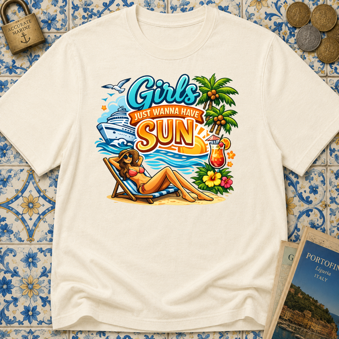Girls Just Wanna Have Sun T-shirt