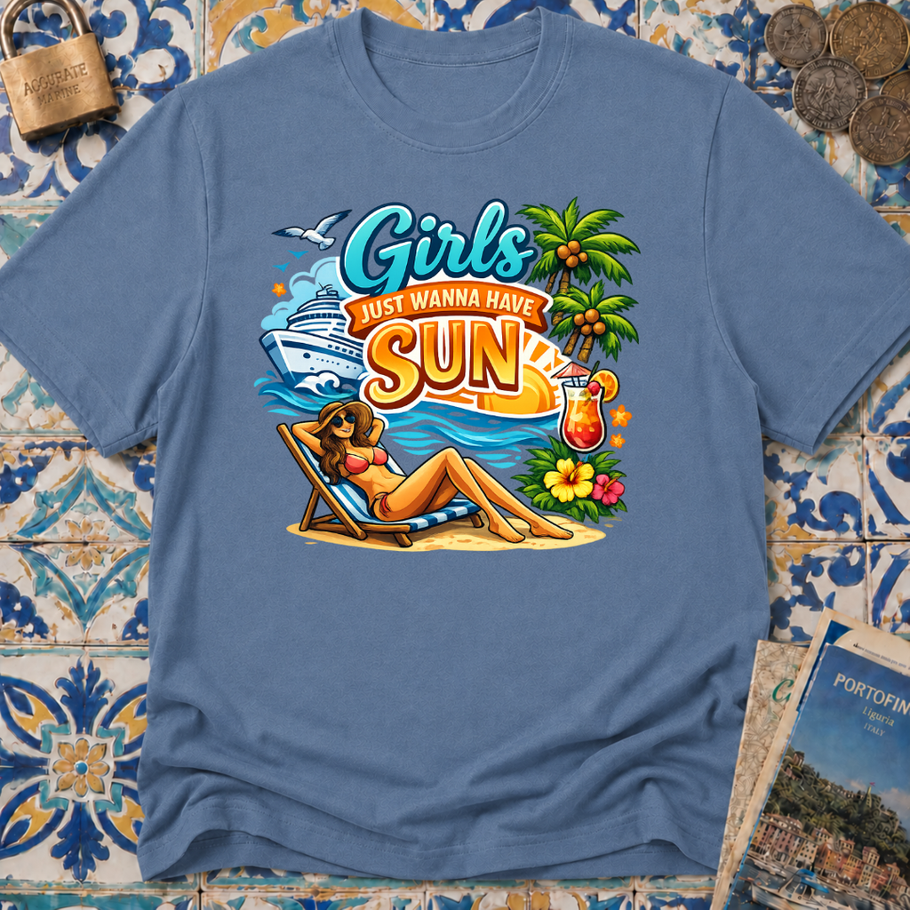 Girls Just Wanna Have Sun T-shirt