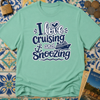 I Love Cruising And Snoozing T-shirt