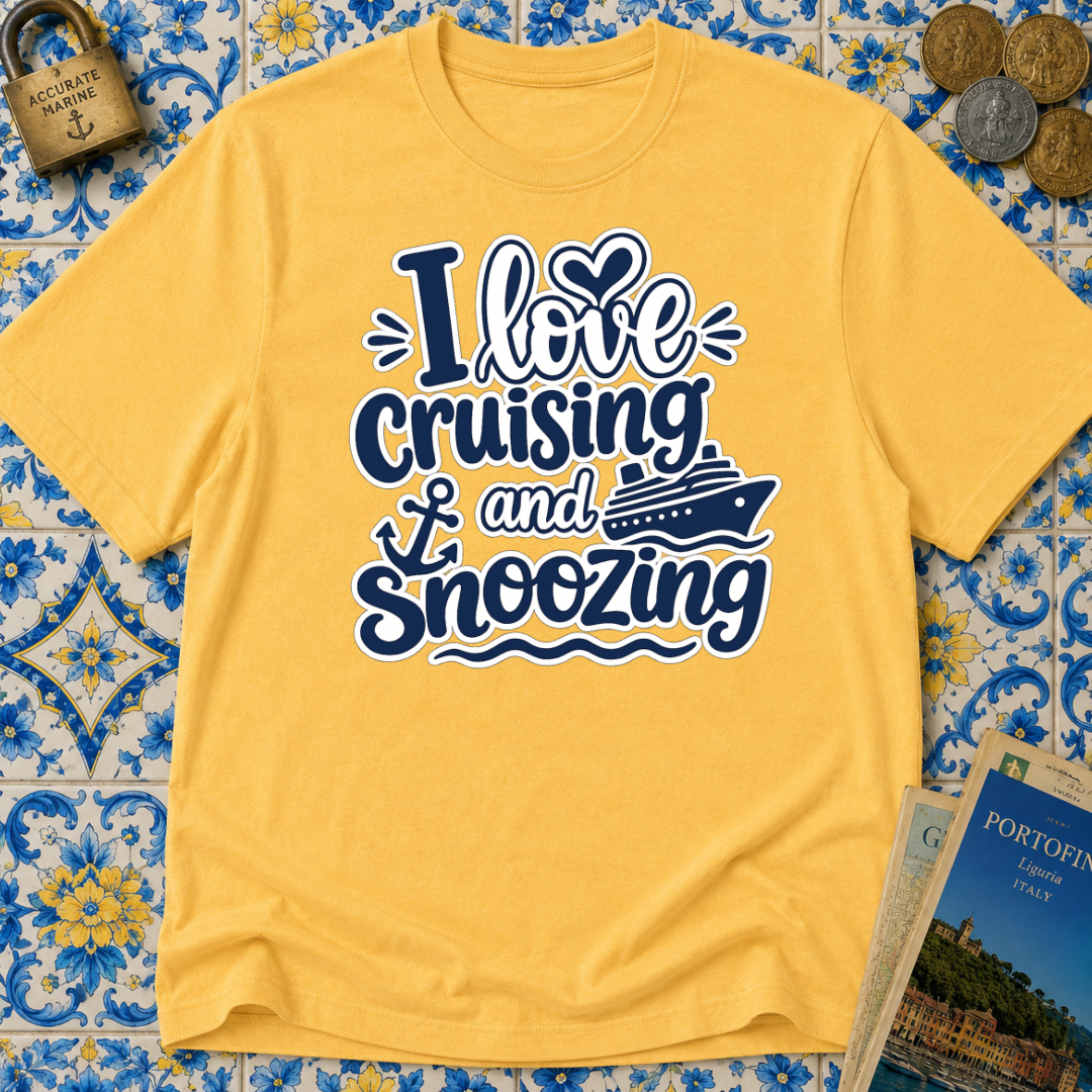 I Love Cruising And Snoozing T-shirt