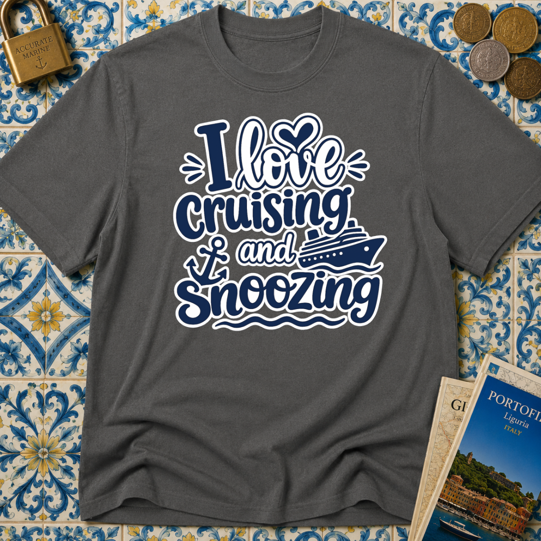 I Love Cruising And Snoozing T-shirt