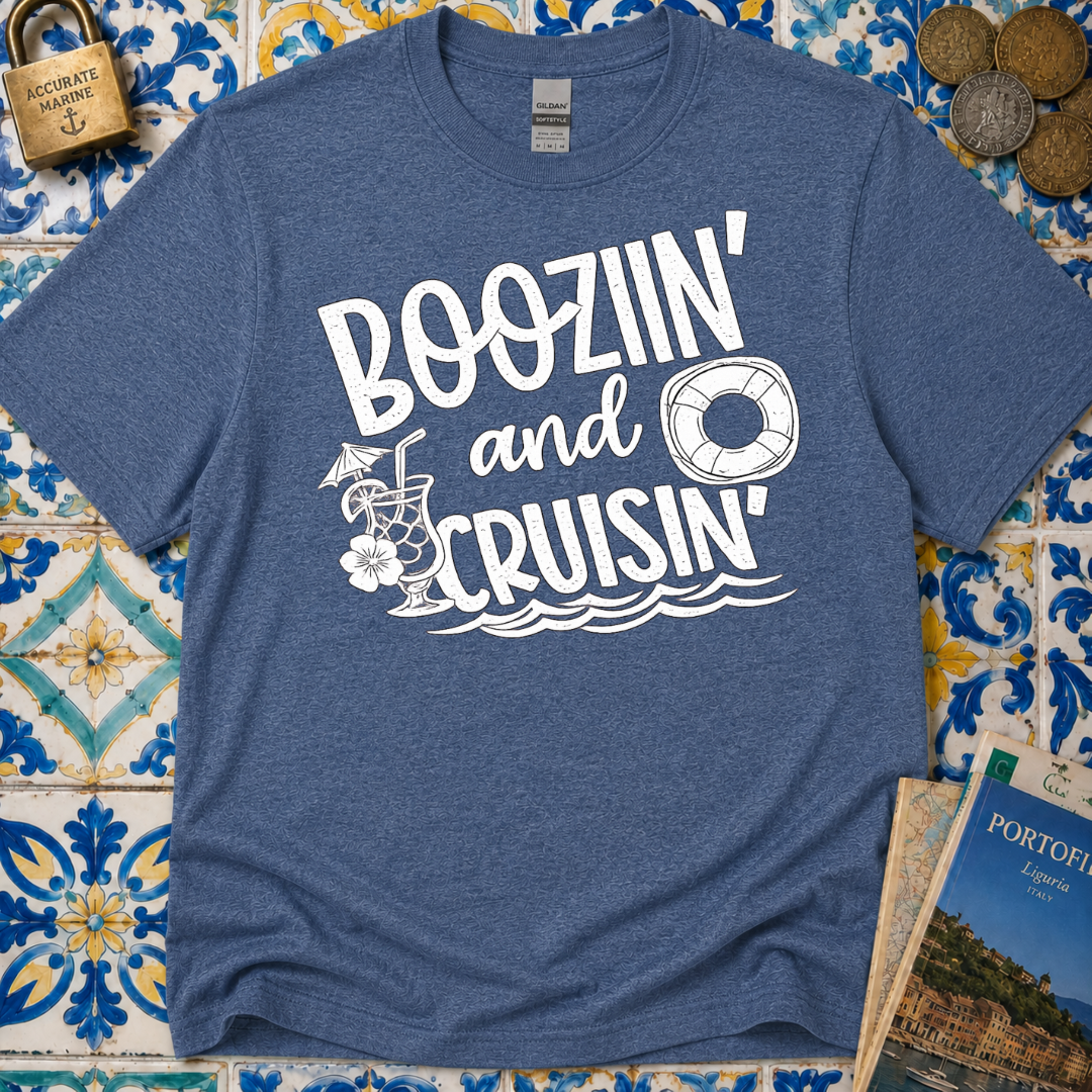 Boozin' and Cruisin' T-Shirt