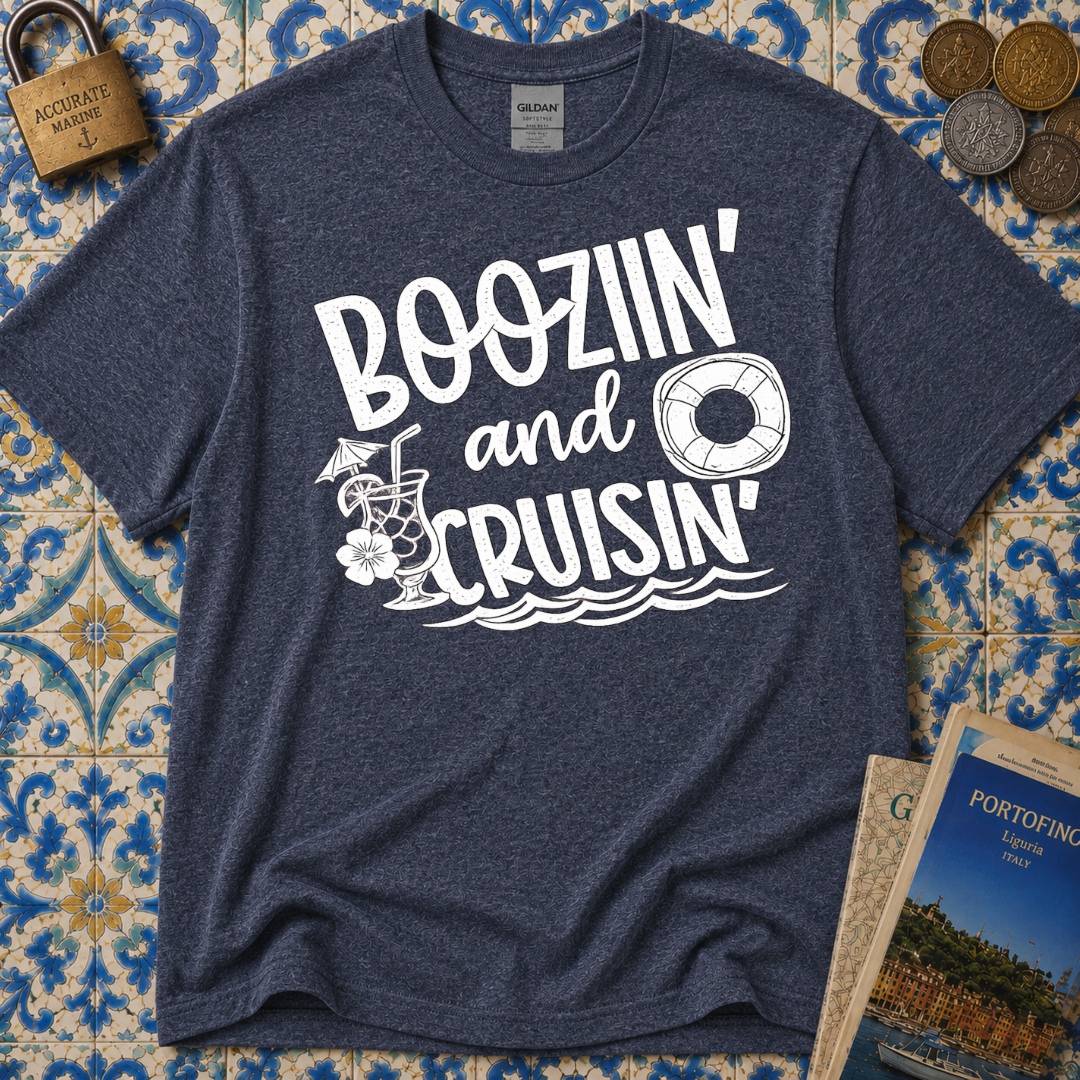 Boozin' and Cruisin' T-Shirt