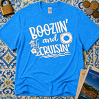 Boozin' and Cruisin' T-Shirt