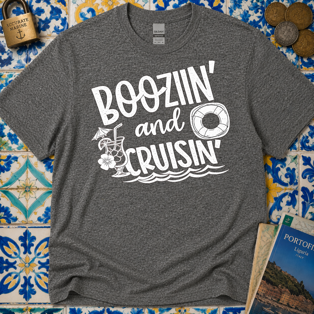 Boozin' and Cruisin' T-Shirt