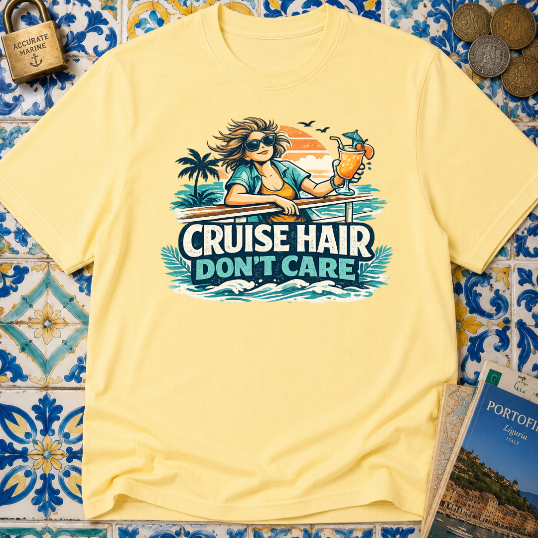 Cruise Hair Don't Care T-shirt