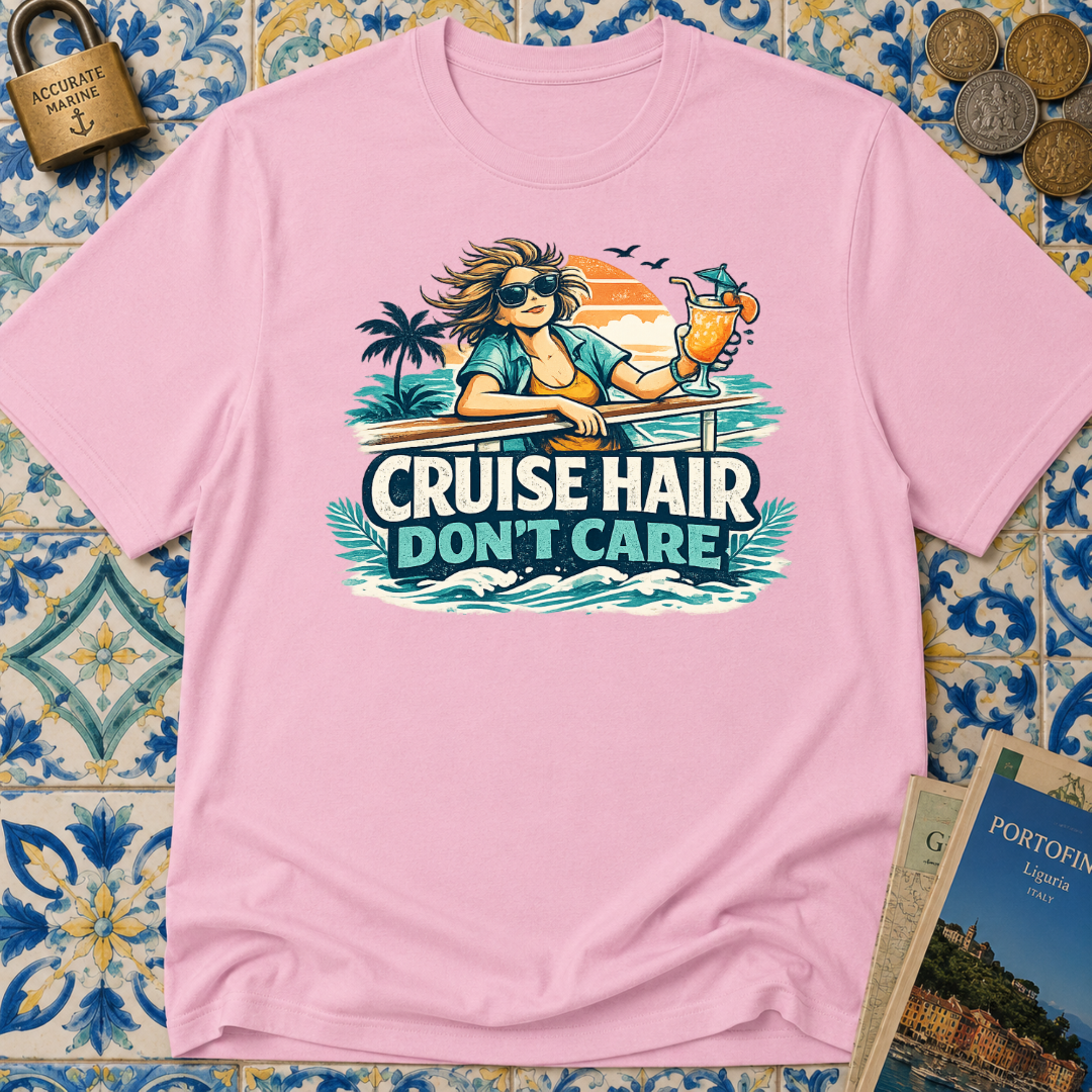 Cruise Hair Don't Care T-shirt