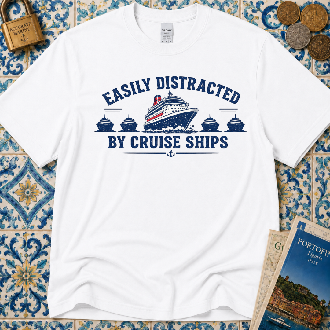 Easily Distracted by Cruise Ships T-Shirt