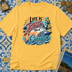 Life Is Better On A Cruise T-shirt