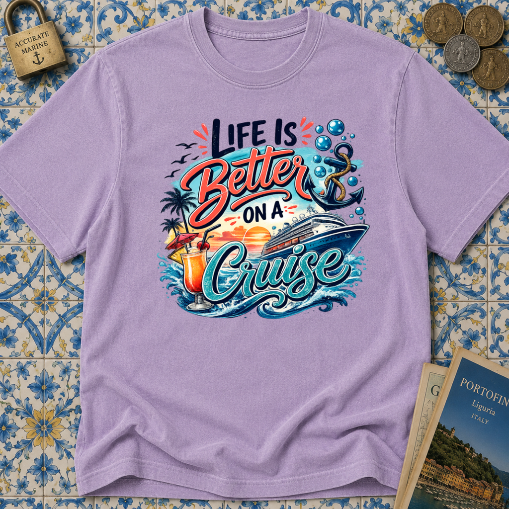 Life Is Better On A Cruise T-shirt