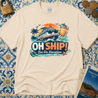 Oh Ship I'm On Vacation T-Shirt