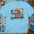 Oh Ship I'm On Vacation T-Shirt