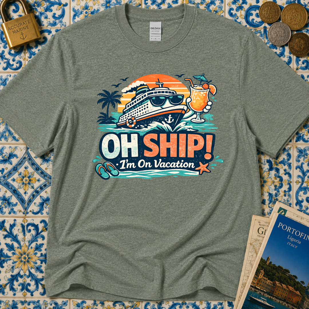 Oh Ship I'm On Vacation T-Shirt