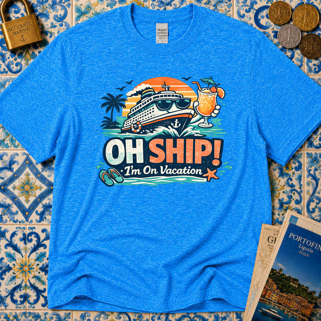 Oh Ship I'm On Vacation T-Shirt