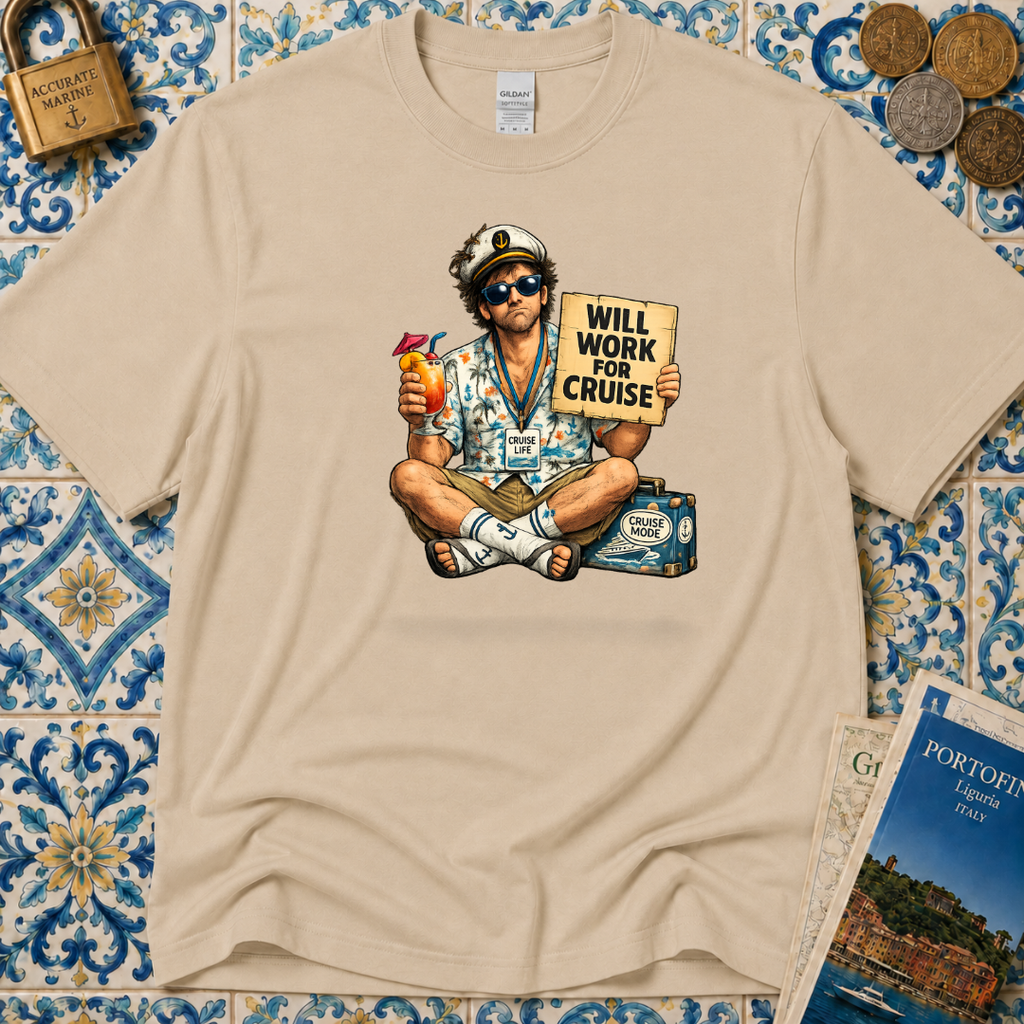 Will Work For Cruise T-Shirt
