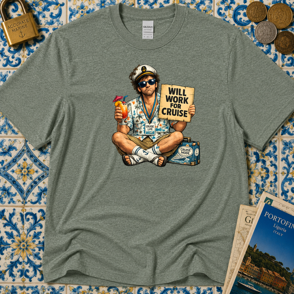 Will Work For Cruise T-Shirt
