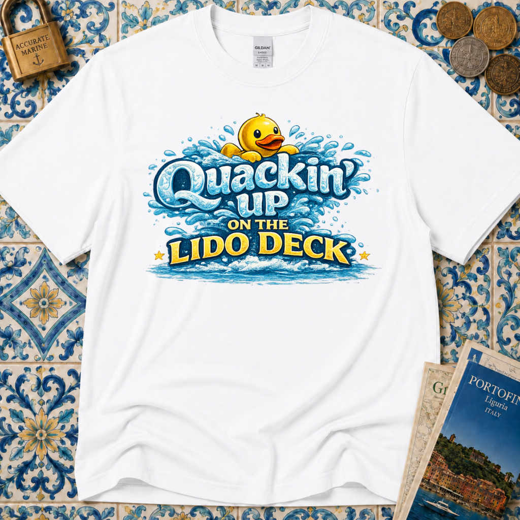 Quackin Up On The Lido Deck T-Shirt