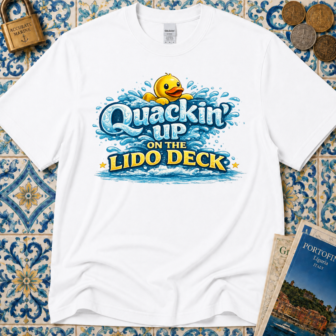 Quackin Up On The Lido Deck T-Shirt