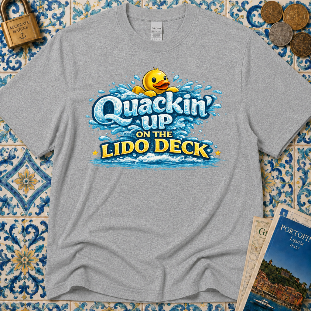 Quackin Up On The Lido Deck T-Shirt