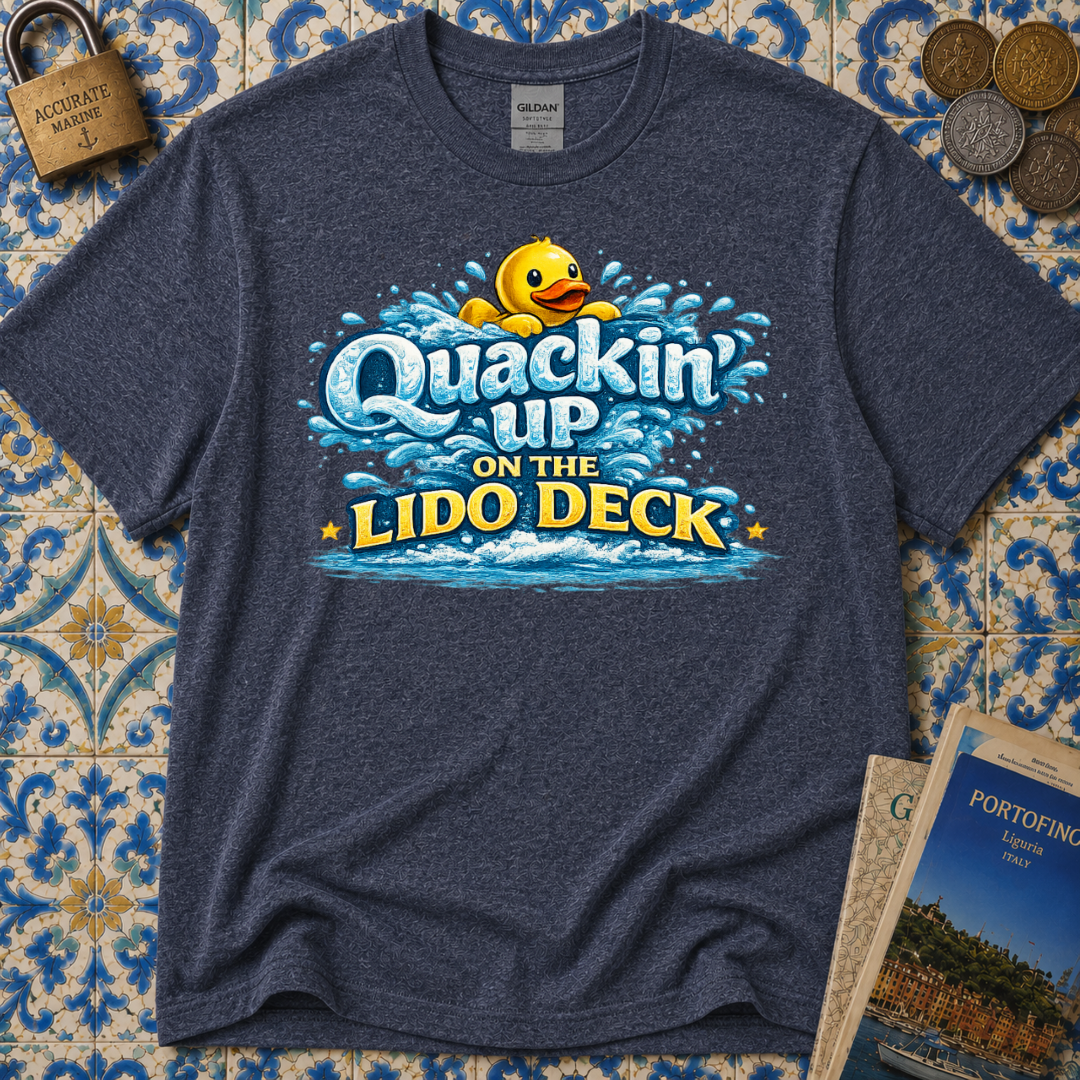 Quackin Up On The Lido Deck T-Shirt