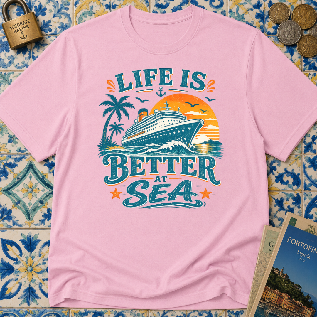 Life Is Better At Sea T-shirt