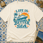 Life Is Better At Sea T-shirt
