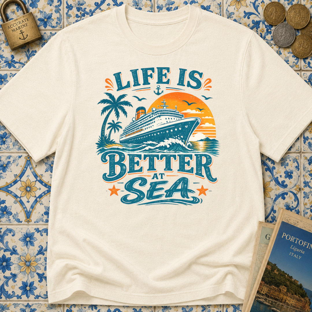 Life Is Better At Sea T-shirt